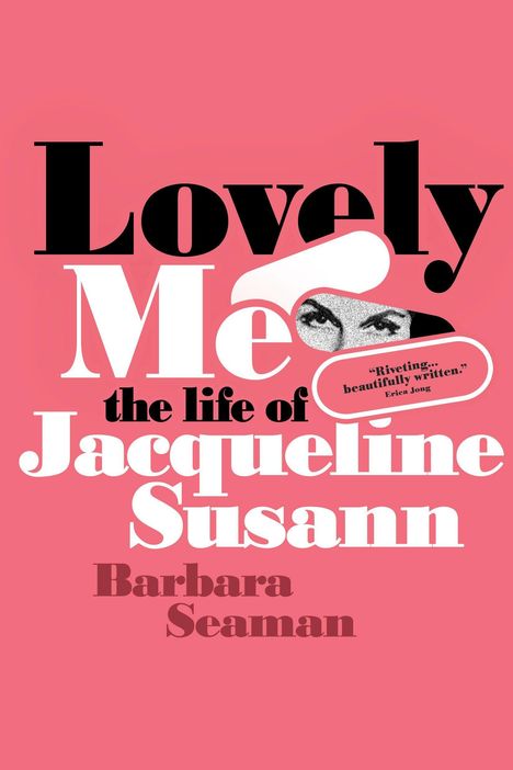 "Lovely Me: The Life of Jacqueline Susann", Barbara Seaman. Rosafarbener Hintergrund, stilisierte Augen.