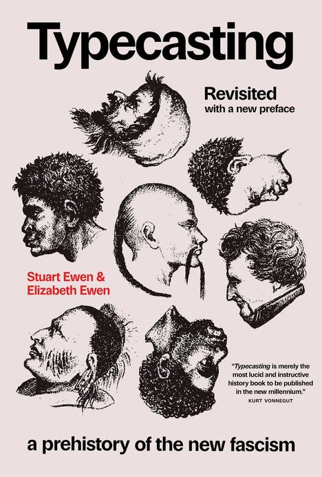 "Typecasting", Illustration von Profilansichten verschiedener Köpfe, Autoren: Stuart & Elizabeth Ewen, Thema: Prähistorie des Faschismus.