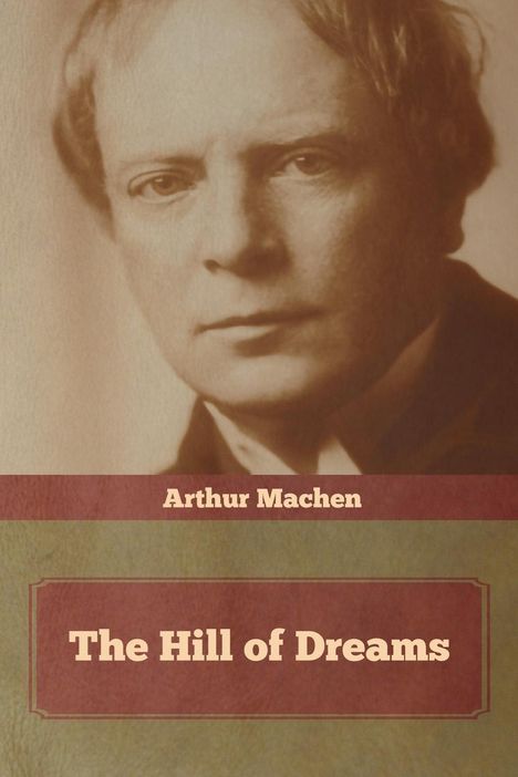 Arthur Machen: The Hill of Dreams, Buch