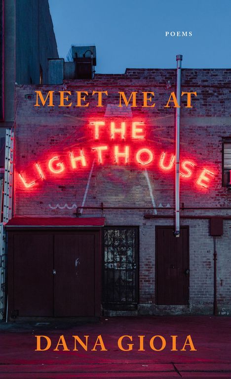 Dana Gioia: Meet Me at the Lighthouse, Buch