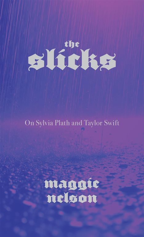 Maggie Nelson: The Slicks, Buch