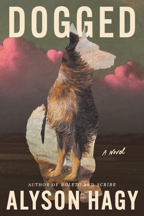 „DOGGED, A Novel von Alyson Hagy. Silhouette eines Hundes vor rosa Wolken.“