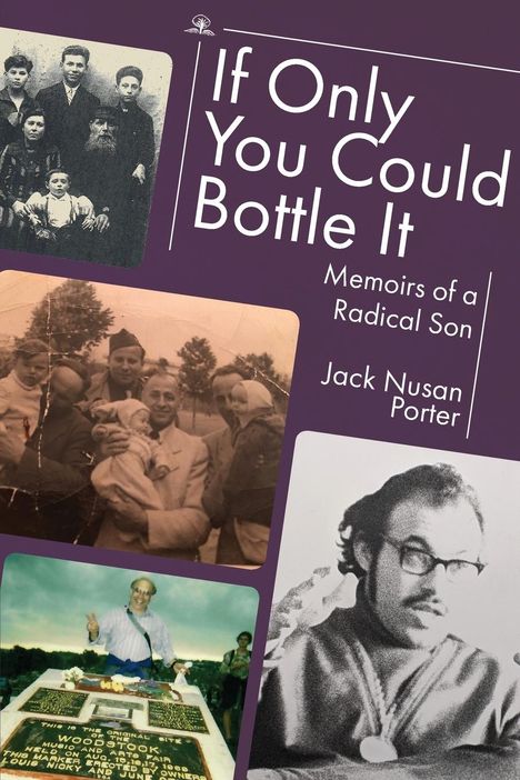 Jack Nusan Porter: If Only You Could Bottle It, Buch