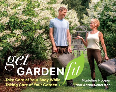 „Get Garden Fit. Take Care of Your Body While Taking Care of Your Garden“. Zwei Personen mit Körben im Grünen.