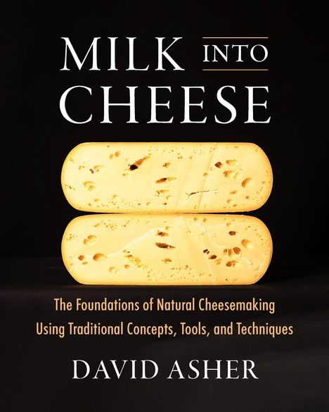 Text: "MILK INTO CHEESE" und "DAVID ASHER". Zwei Käsestücke übereinander auf schwarzem Hintergrund.