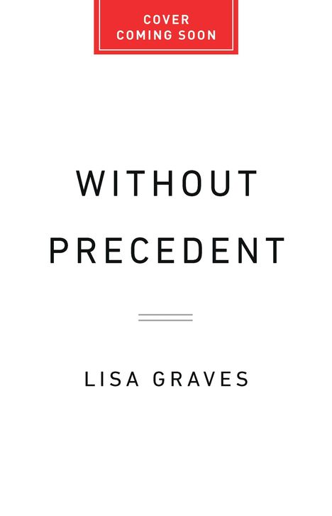 Lisa Graves: Without Precedent, Buch