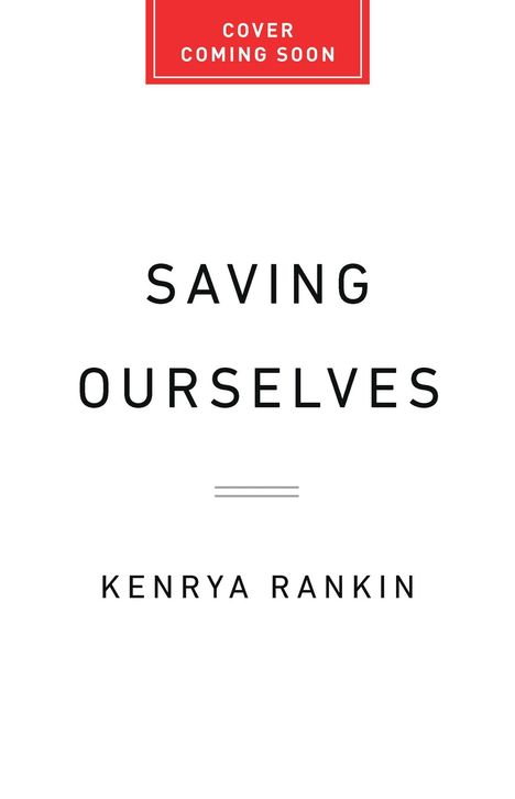 Text: "COVER COMING SOON", "SAVING OURSELVES", "KENRYA RANKIN". Einfache Gestaltung mit einem roten Banner oben.