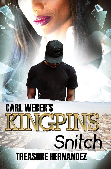 Treasure Hernandez: Carl Weber's Kingpins: Snitch, Buch