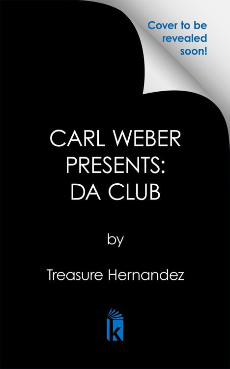 "Carl Weber presents: Da Club" von Treasure Hernandez, mit einem blauen Text: "Cover to be revealed soon!"