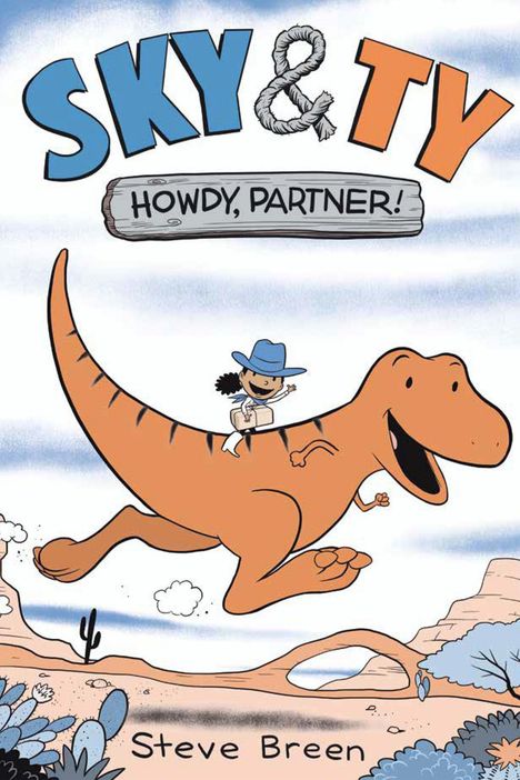 Steve Breen: Sky &amp; Ty 1: Howdy, Partner!, Buch