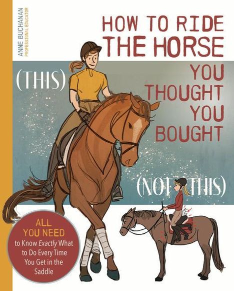 Anne Buchanan: How to Ride the Horse You Thought You Bought, Buch