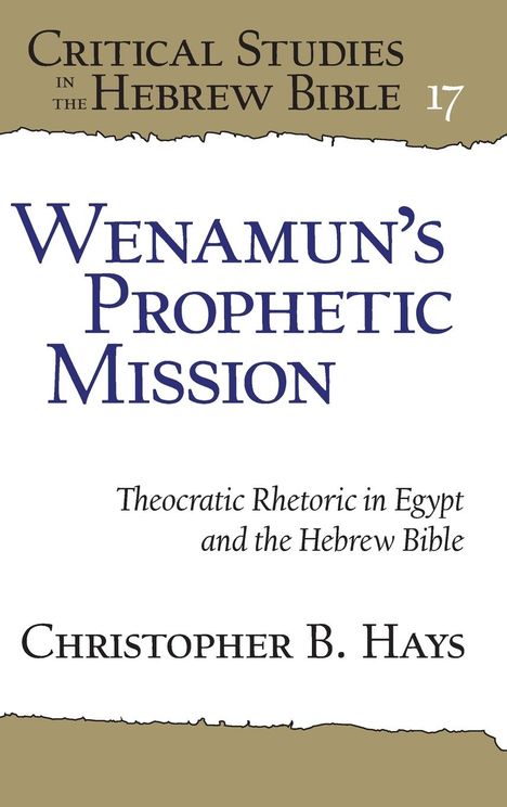 Christopher B Hays: Wenamun's Prophetic Mission, Buch