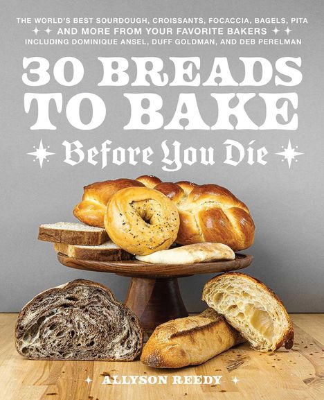 Allyson Reedy: 30 Breads to Bake Before You Die, Buch