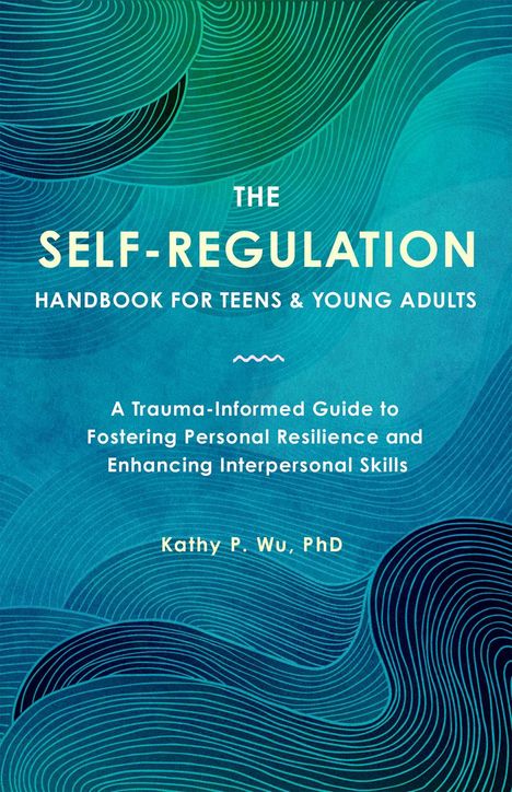 Wu: The Self-Regulation Handbook for Teens and Young Adults, Buch