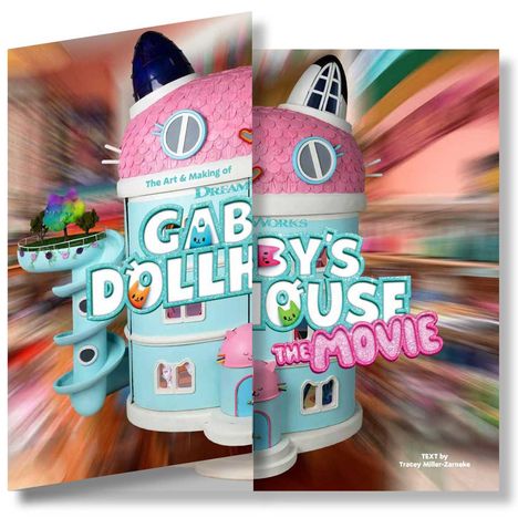 Tracey Miller-Zarneke: The Art & Making of DreamWorks Gabby's Dollhouse: The Movie, Buch