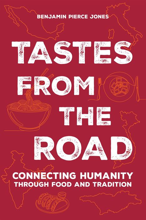 TASTES FROM THE ROAD. Logos und Illustrationen von Landkarten, Schüssel mit Nudeln, Teller, und Teller mit Essen.