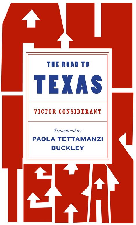 Victor Considerant: The Road to Texas, Buch