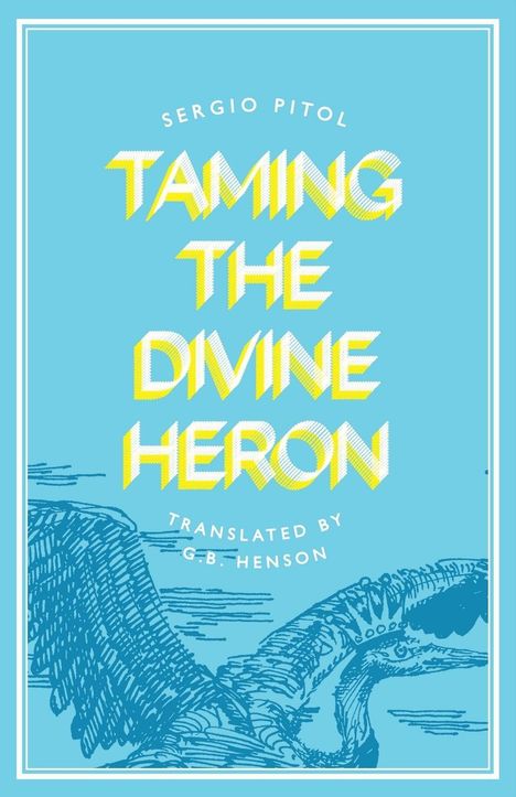 Sergio Pitol: Taming the Divine Heron, Buch