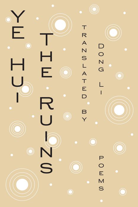 Hui Ye: The Ruins: Poems, Buch