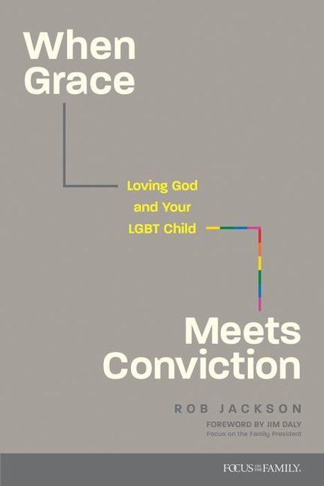 "When Grace Meets Conviction: Loving God and Your LGBT Child." Grauer Hintergrund, minimalistische bunte Linien.