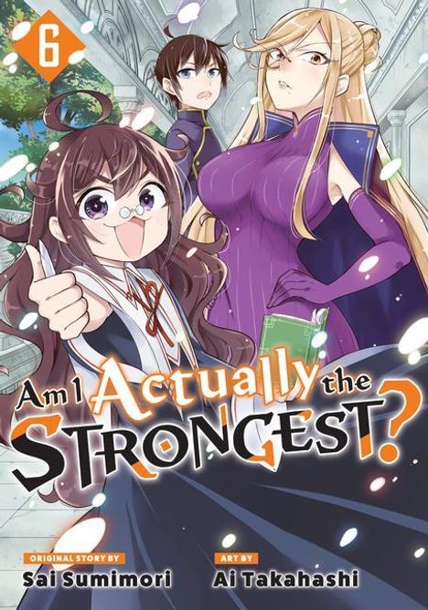 Ai Takahashi: Am I Actually the Strongest? 6 (Manga), Buch