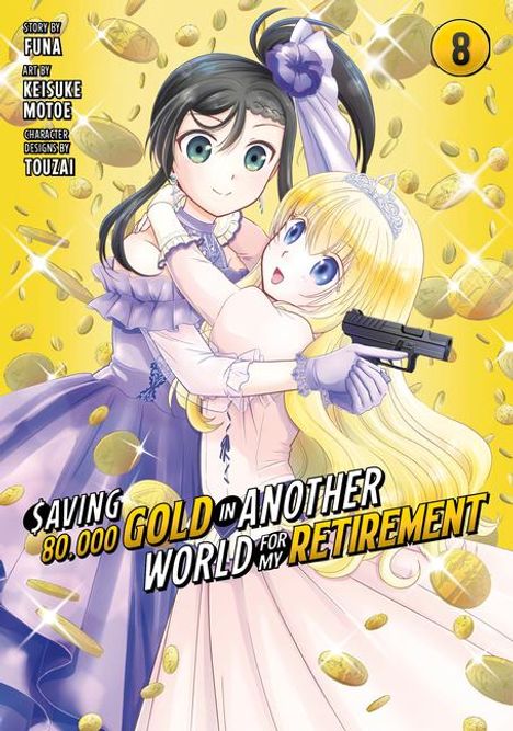 Keisuke Motoe: Saving 80,000 Gold in Another World for My Retirement 8 (Manga), Buch