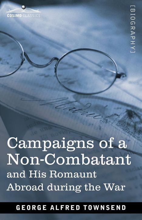 George Alfred Townsend: Campaigns of a Non-Combatant, Buch