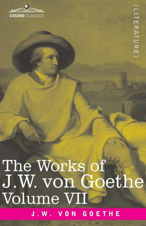 Johann Wolfgang von Goethe: The Works of J.W. von Goethe, Vol. VII (in 14 volumes), Buch