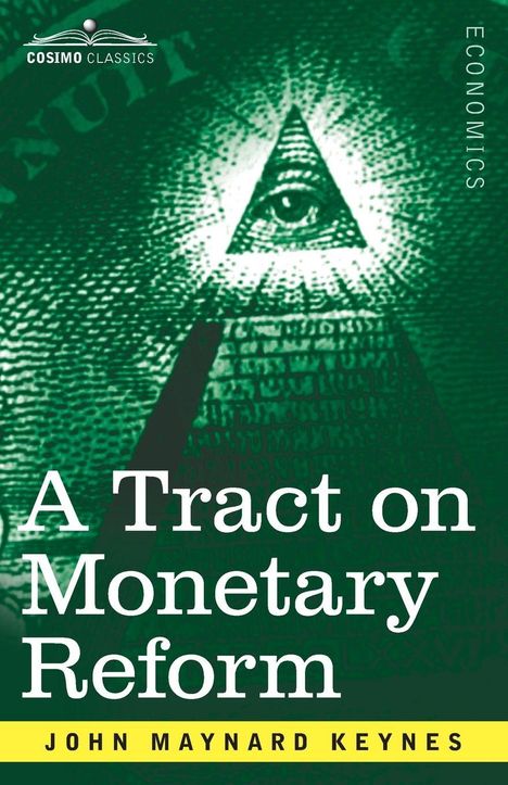 „A Tract on Monetary Reform“ von John Maynard Keynes, über einem Auge-Pyramide-Symbol auf grünem Hintergrund.