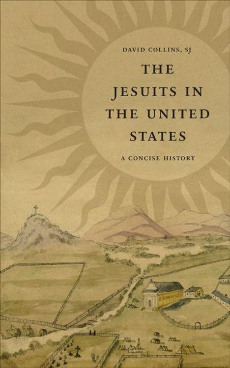 David J Collins: The Jesuits in the United States, Buch