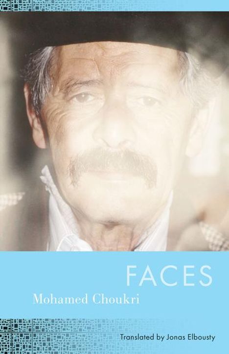 Mohamed Choukri: Faces, Buch