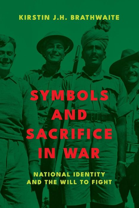 Kirstin J H Brathwaite: Symbols and Sacrifice in War, Buch
