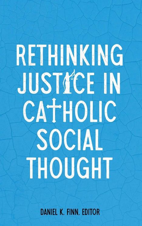 Rethinking Justice in Catholic Social Thought, Buch