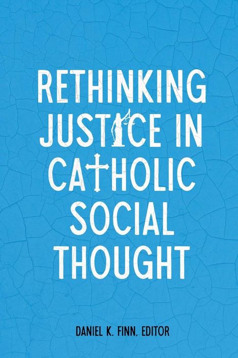Rethinking Justice in Catholic Social Thought, Buch