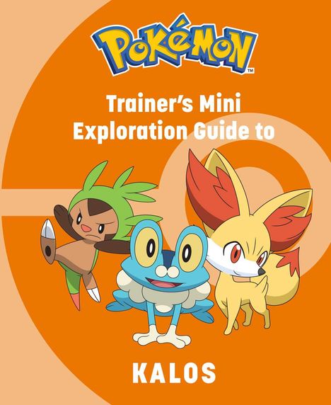 Kay Austin: Pokémon: Trainer's Mini Exploration Guide to Kalos, Buch