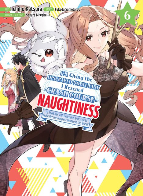 Fukada Sametarou: I'm Giving the Disgraced Noble Lady I Rescued a Crash Course in Naughtiness 6, Buch