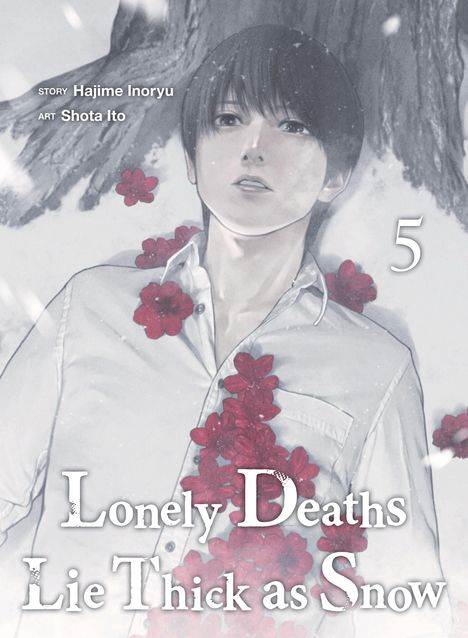 Text: "Story Hajime Inoryu, Art Shota Ito, Lonely Deaths Lie Thick as Snow 5." Person mit roten Blumen im Schnee.