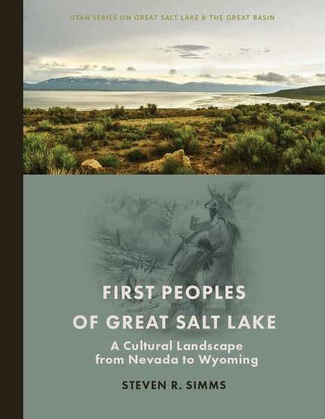 Steven R Simms: First Peoples of Great Salt Lake, Buch