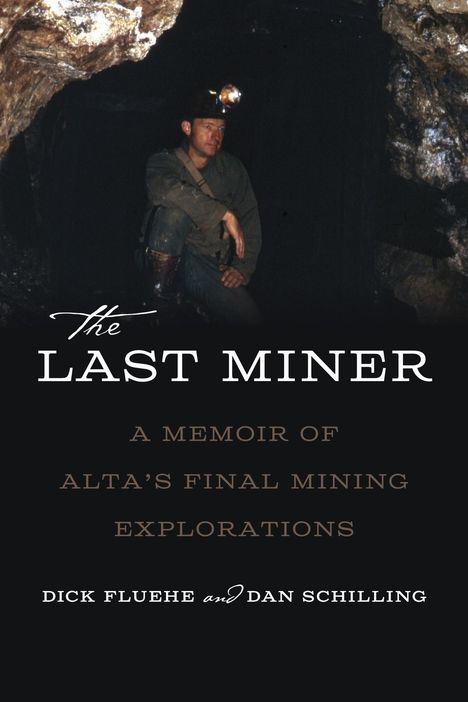 Dick Fluehe: The Last Miner, Buch