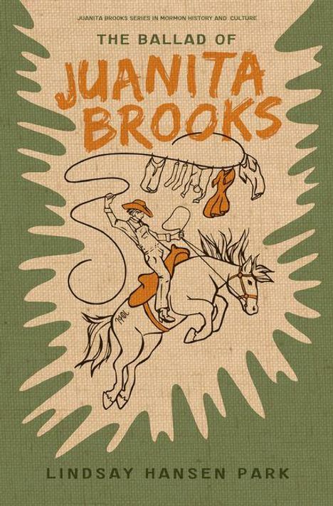 Text "THE BALLAD OF JUANITA BROOKS" und "LINDSAY HANSEN PARK". Illustration: Cowboy reitet auf Pferd.