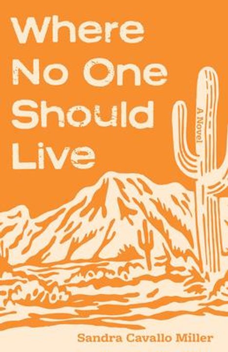 Sandra Cavallo Miller: Where No One Should Live, Buch