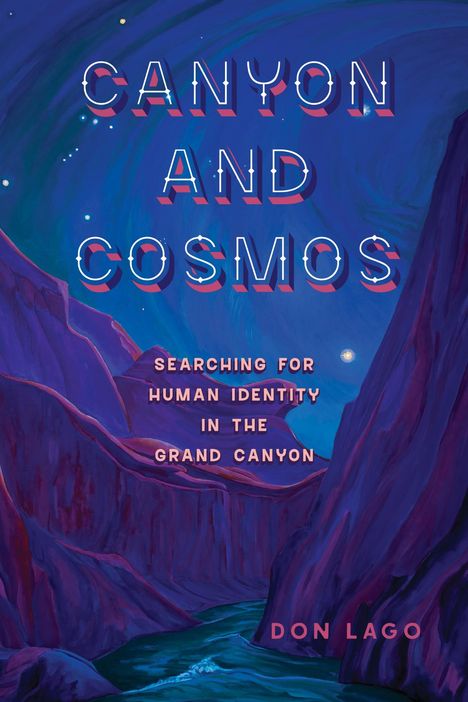 Don Lago: Canyon and Cosmos, Buch