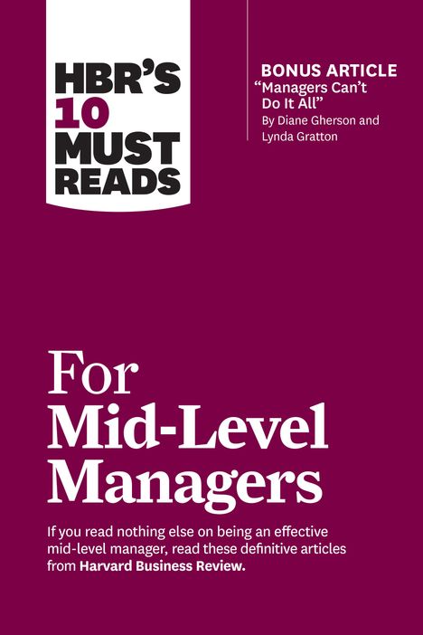 Harvard Business Review: HBR's 10 Must Reads for Mid-Level Managers, Buch