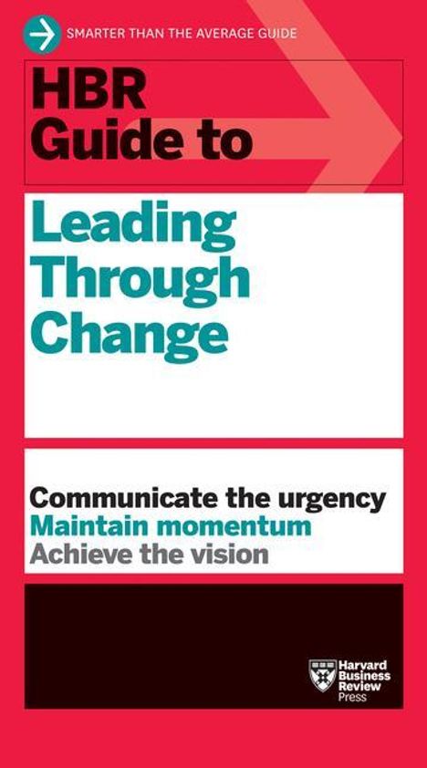 Harvard Business Review: HBR Guide to Leading Through Change, Buch