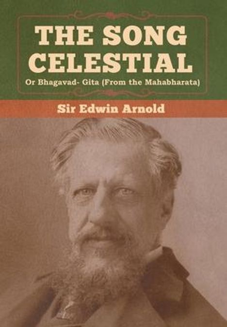 Edwin Arnold: The Song Celestial or Bhagavad- Gita (From the Mahabharata), Buch