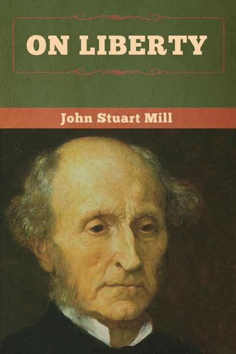 John Stuart Mill: On Liberty, Buch
