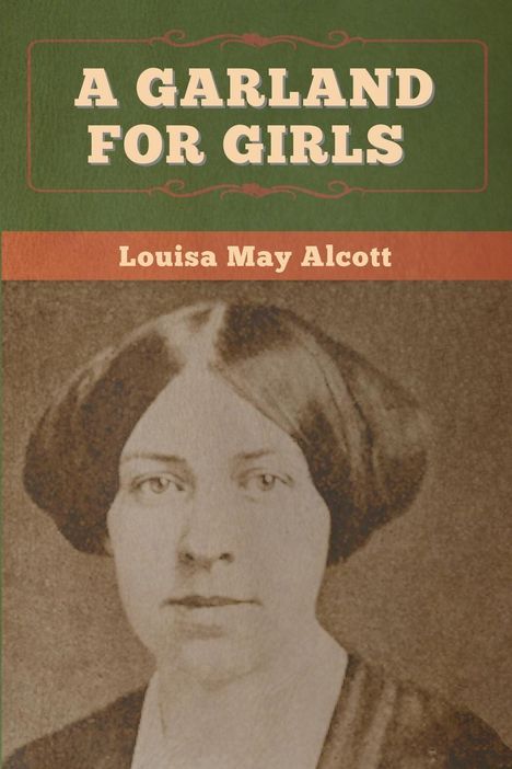 Louisa May Alcott: A Garland for Girls, Buch