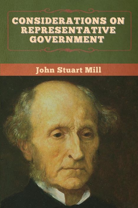 John Stuart Mill: Considerations on Representative Government, Buch