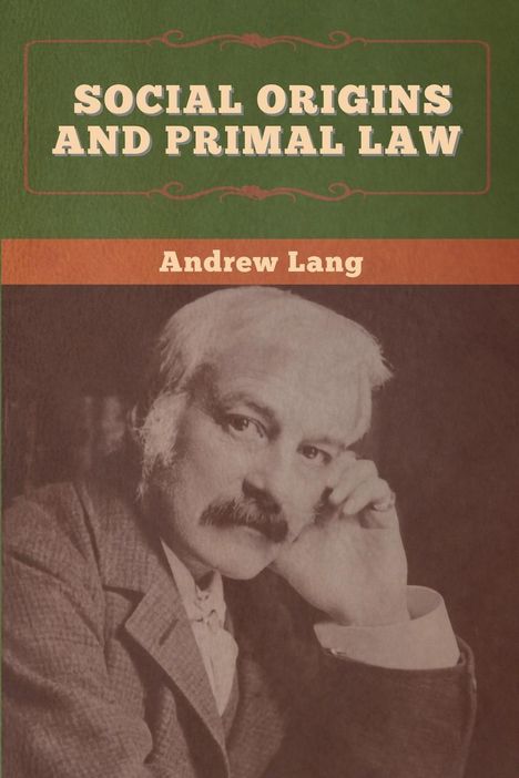Andrew Lang: Social Origins and Primal Law, Buch