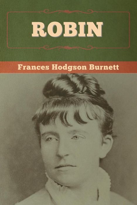 Frances Hodgson Burnett: Robin, Buch